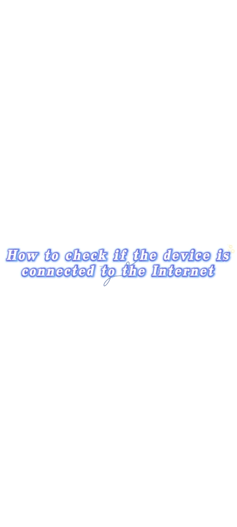 How to check if a device is connected to the Internet